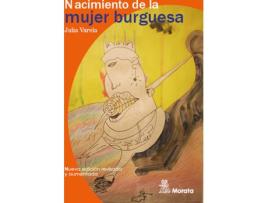 Livro Nacimiento De La Mujer Burguesa de Julia Varela (Espanhol)