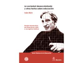 Livro La Sociedad Desescolarizada Y Otros Textos Sobre Educación de Iván Illich (Espanhol)