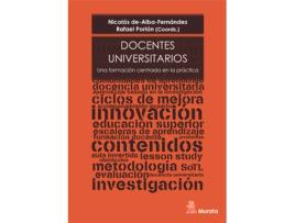 Livro Docentes Universitarios. Una Formación Centrada En La Práctica de Nicolás De-Alba-Fernández (Espanhol)