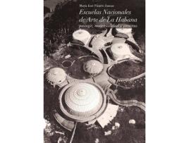 Livro Escuelas Nacionales De Arte En La Habana de Mar¡A Jose Pizarro Juanas (Espanhol)