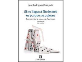 Livro Si No Llegas A Fin De Mes Es Porque No Quieres. de Jose Rodriguez Cuadrado (Espanhol)