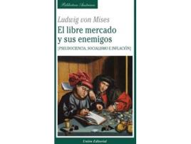 Livro Libre Mercado Y Sus Enemigos. de Ludwig Von Mises (Espanhol)
