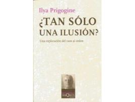 Livro ¿Tan Solo Una Ilusion? de Ilya Prigogine (Español)