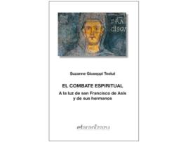 Livro El Combate Espiritual A La Luz De San Francisco De Asis Y De de Suzanne Giussepi Testut (Espanhol)