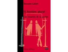 Livro El Hombre Plural - Bernard Lahire [Sgu 39] de Bernard Lahire (Español)