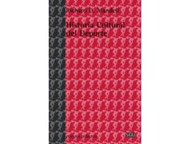 Livro Historia Cultural Del Deporte - Richard Mandell [Sgu 57] de Richard Mandell (Espanhol)