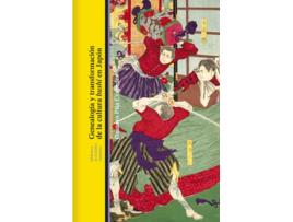 Livro Genealogia Y Transformacion De La Cultura Bushi En Japon - Gustavo Pita Céspedes [Jap 2] de Gustavo Pita Céspedes (Español)