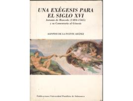 Livro Una Exégesis Para El Siglo Xvi de Alfonso De La Fuente Adánez (Espanhol)  