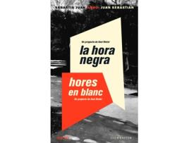 Livro La Hora Negra. Hores En Blanc de Sebastià Juan Arbó (Espanhol)