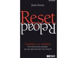 Livro Reset & Reload. Cambias O Te Cambian. Si Los Tiempos Han Cambiado, ¿Por Qué Sigue Haciendo Lo De Siempre? de Javier Rovira (Espanhol)