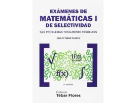 Livro Examenes De Matematicas De Selectividad I de Emilio Tébar Flores (Espanhol)