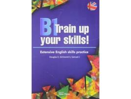Livro B1 Train Up Your Skills de Elisabeth Douglas (Inglês)