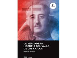 Livro La Verdadera Historia Del Valle De Los Caidos de Daniel Sueiro (Espanhol)
