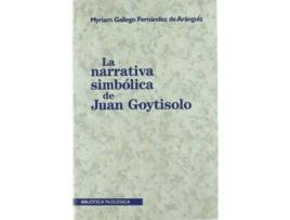 Livro La Narrativa Simbólica De Juan Goytisolo de Myriam Gallego Fernández De Aránguiz (Espanhol)