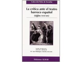 Livro La Crítica Ante El Teatro Barroco Español de Mª José Rodríguez Sánchez De León (Espanhol)