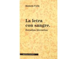 Livro La Letra Con Sangre de Medardo Fraile Ruiz (Espanhol)