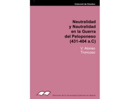 Livro Neutralidad Y Neutralismo En La Guerra Del Peloponeso (431-4 de Victo Alonso Troncoso (Espanhol)