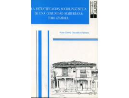 Livro La Estratificación Socioligüística De Una Comunidad Semiurbana: Toro de Juan Carlos González Ferrero (Espanhol)
