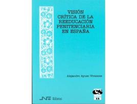 Livro Visión Crítica De La Reeducación Penitenciaria de Alejandro Ayuso Vivanco (Espanhol)