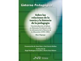 Livro Sobre Relaciones Teoría Y História Pedagogia de Marc Depaepe (Espanhol)