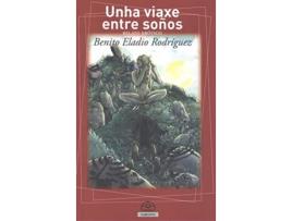 Livro Viaxe Entre Soños, Unha de Benito Eladio Rodriguez (Galego)