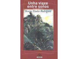 Livro Viaxe Entre Soños, Unha de Benito Eladio Rodriguez (Galego)