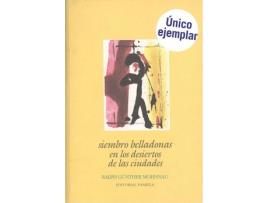 Livro Siembro Belladonas En Los Desiertos De Las Ciudades de Ralph Gunther Mohnnau (Espanhol)