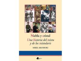 Livro Niebla Y Cristal. Una Historia Del Txistu Y Los Txistularis de Mikel Aranburu (Espanhol)