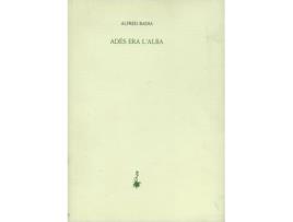 Livro Adés Era L'Alba de Alfred Badia (Catalão)