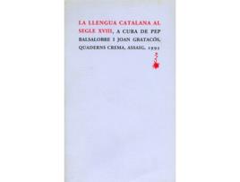 Livro La Llengua Catalana Al Segle Xviii de Pep Balsalobre (Catalão)