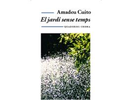 Livro El Jardí Sense Temps de Amadeu Cuito Hurtado (Catalão)