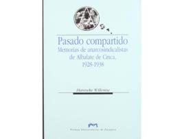 Livro Pasado Compartido. Memorias De Anarcosindicalistas De Alabate De Cinca, 1928-193 de Hanneke Willemse (Espanhol)