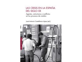 Livro Las Crisis En La España Del Siglo Xx de José Antonio Castellanos López (Espanhol)