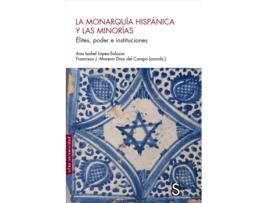 Livro La Monarquía Hispánica Y Las Minorías de Ana Isabel López Salazar (Espanhol)