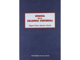 Livro Cirugía De La Columna Vertebral de Miguel Maria Sanchez Martin (Espanhol)