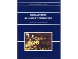 Livro Migraciones, Salarios Y Desempleo. Un Modelo Para La Economía Española. de Rafael De Santiago Hernando (Espanhol)