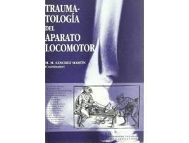 Livro Traumatología Del Aparato Locomotor de Miguel Maria Sanchez Martin (Espanhol)