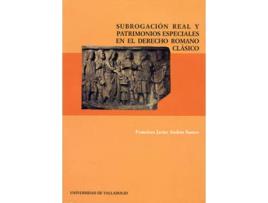 Livro Subrogación Real Y Patrimonios Especiales En El Derecho Romano Clásico de Francisco Javier Andres Santos (Espanhol)