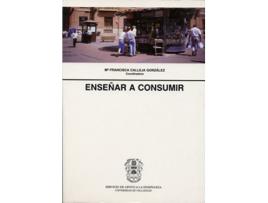 Livro Enseñar A Consumir de Mª Francisca Calleja Gonzalez (Espanhol)