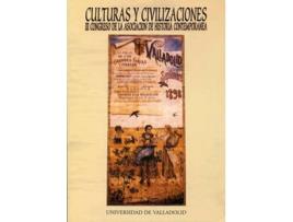 Livro Culturas Y Civilizaciones. Iii Congreso De La Asociación De Historia Contemporánea de Celso Jesús Almuiña Fernández (Espanhol)