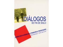 Livro Dialogos De Fin De Siglo. Apuntes Para Un Ideario En La Transición Al Tercer Milenio. de Pedro Gomez Bosque (Espanhol)