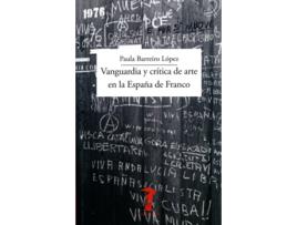 Livro Vanguardia Y Crítica De Arte En La España De Franco de Paula Barreiro López (Espanhol)