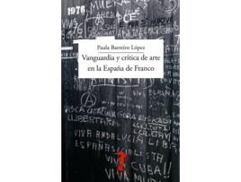 Livro Vanguardia Y Crítica De Arte En La España De Franco de Paula Barreiro López (Espanhol)