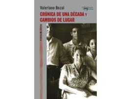 Livro Crónica De Una Década Y Cambios De Lugar de Valeriano Bozal (Espanhol)