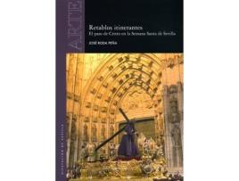 Livro Retablos Itinerantes.El Paso De Cristo En La Semana Santa de Jose Roda Peña (Espanhol)
