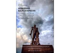 Livro Gobernar Bajo Sospecha Estrategias De Poder Y Prácticas Cor de Carlos Moreno Amador (Espanhol)
