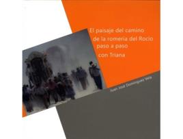 Livro El Paisaje Del Camino De La Romer¡A Del Roc¡O Paso A Paso Co de Juan Jose Dom¡Nguez Vela (Espanhol)