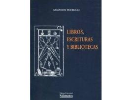 Livro Libros, Escrituras Y Bibliotecas de Armando Petrucci (Espanhol)