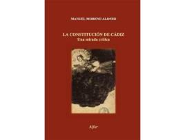 Livro La Constitucion De Cadiz: Una Mirada Critica de Manuel Moreno Alonso (Espanhol)