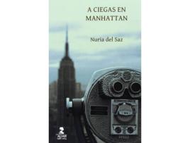 Livro A Ciegas En Manhattan de Nuria Del Saz Gaitan (Espanhol)